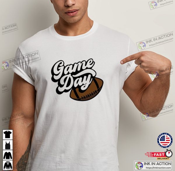 Game Day T-Shirt, Funny Super Bowl Season T-shirt