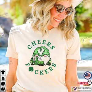Green Gnome Cheers Fuckers Shirt St. Patricks Day Shirt 3 1