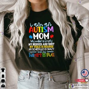 I Am An Autism Mom My Wallet Is Empty And My Heart Is Full Shirt 2 1