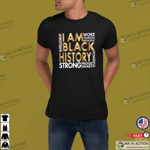 I am Black History Shirt Black History Month Shirt 2 1