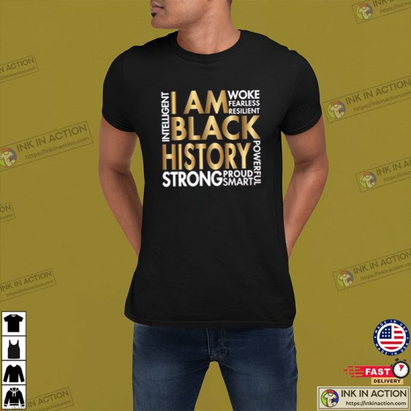 I am Black History Shirt, Black History Month Shirt