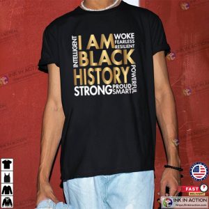 I am Black History Shirt Black History Month Shirt 3