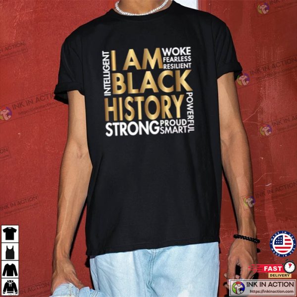 I am Black History Shirt, Black History Month Shirt
