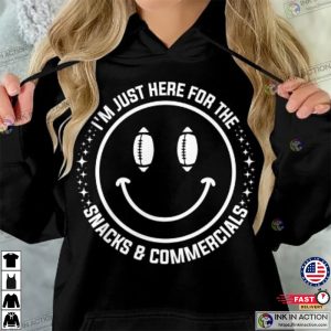 Im Just Here for the Snacks Commercials Shirt Football Fans Shirt 3