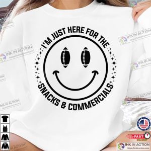 Im Just Here for the Snacks Commercials Shirt Football Fans Shirt 4