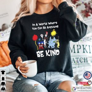 In A World Where You Can Be Anything Teacher Shirt Cat In The Hat Shirt 3