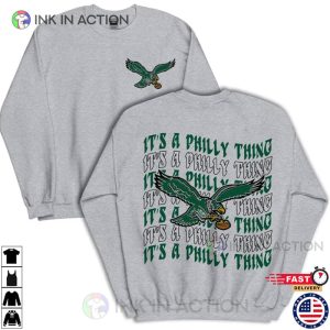 Its A Philly Thing Shirt Go Birds Eagles Shirt 2