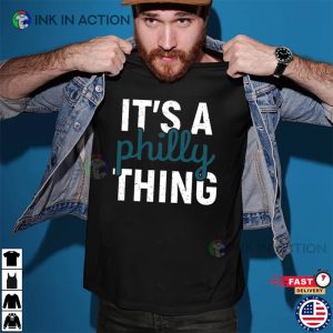 It’s Philly Thing Shirt, Philadelphia Eagles Shirt, Super Bowl Shirt