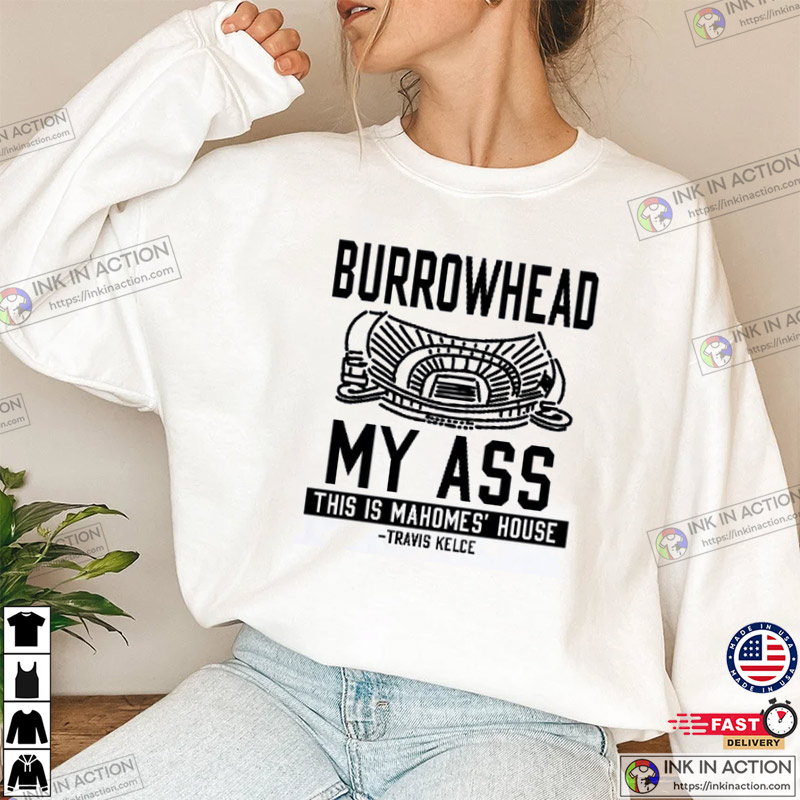 Kelce Bowl Cute Shirt, Burrowhead Mahomes Tee Tops Sweatshirt