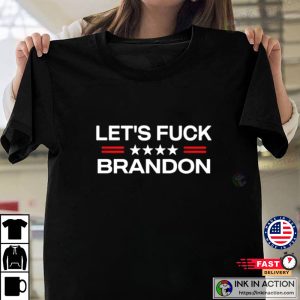 Lets Fuck Brandon Funny T Shirt 2