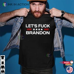 Lets Fuck Brandon Funny T Shirt 3