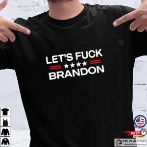 Lets Fuck Brandon Funny T Shirt 4