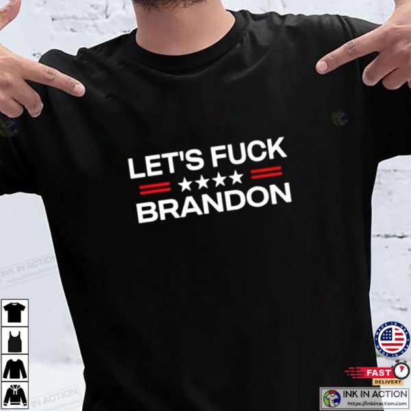 Let’s Fuck Brandon Funny T-Shirt