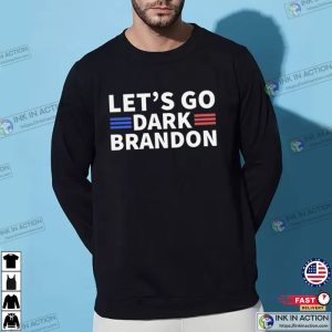 Lets Go Dark Brandon T Shirt 3
