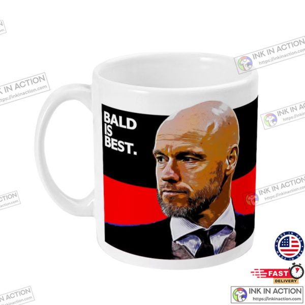 Manchester United Ten Hag Bald Is Best Coffee Mug