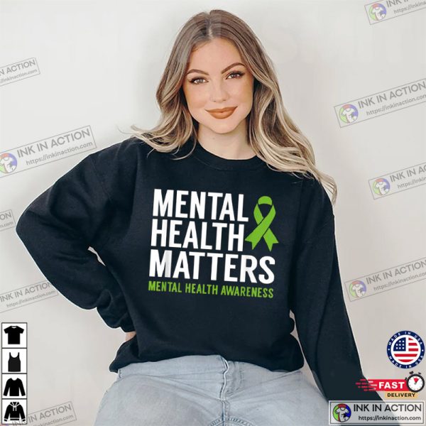 Mental Health Matters, Mental Health Awareness T-Shirt