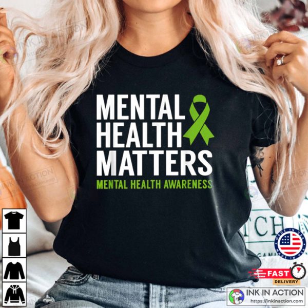 Mental Health Matters, Mental Health Awareness T-Shirt