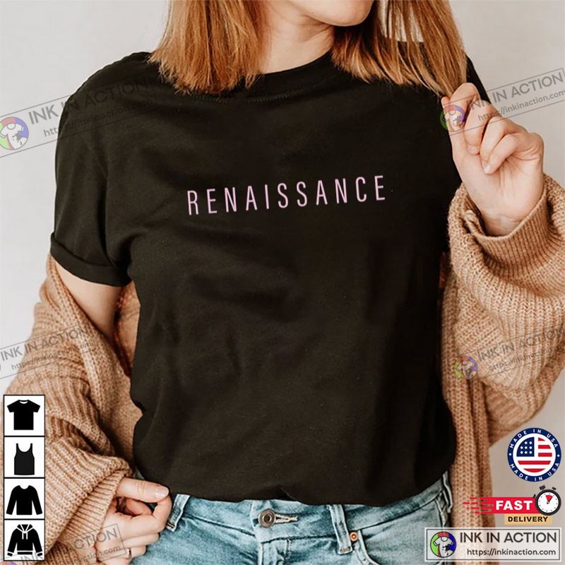 Renaissance Tour T-shirt, Beyoncé Tour - Print your thoughts. Tell