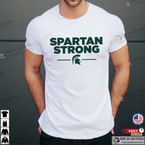 Spartan Strong MSU Shirt Stay Safe Shirt We Stand With State 2