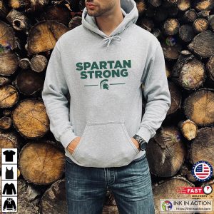 Spartan Strong Michigan State Support The Spartans Shirt
