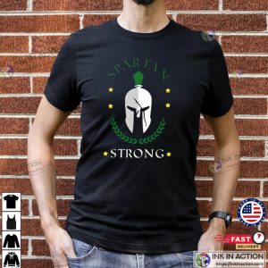 Spartan Strong T shirt MSU Spartan Strong T shirt 1