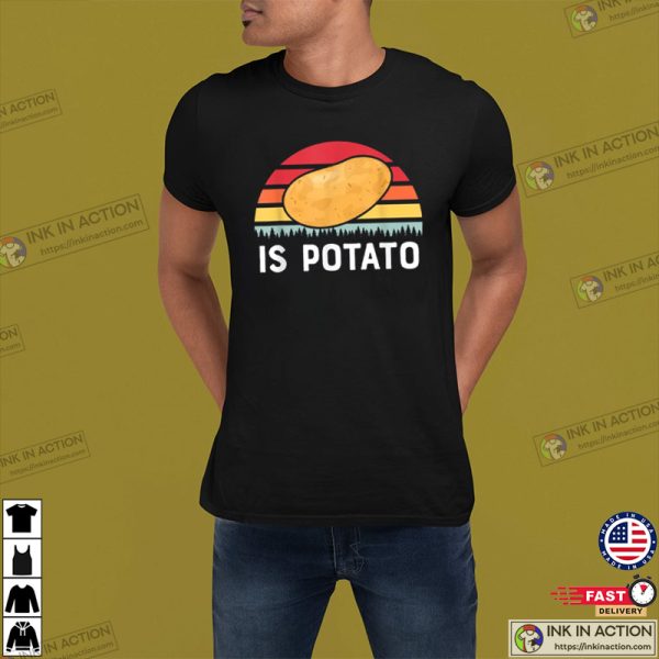 Stephen Colbert Is Potato T-shirt