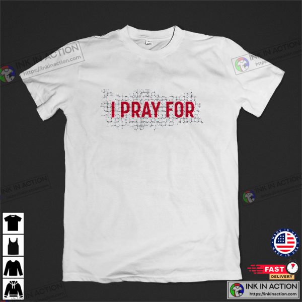 Support Earthquake Relief Efforts, Pray For Turkey T-shirt