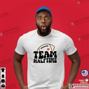 Team Halftime Shirt Super Bowl Shirt Football T Shirt 4