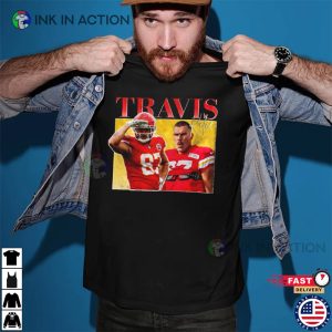 Travis Kelce T shirt Kansas City Chiefs T shirt 4 1