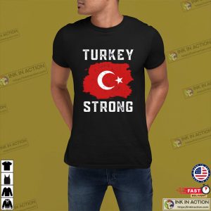 Turkey Be Strong T-shirt