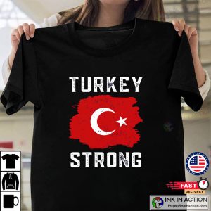 Turkey Be Strong T shirt 4