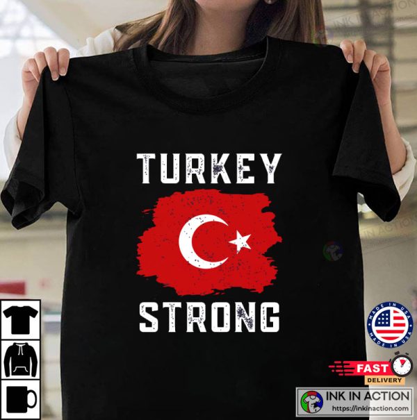 Turkey Be Strong T-shirt