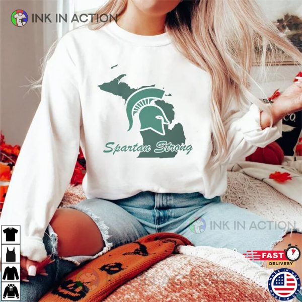 We Are All Spartans Donate For Spartan Strong Fund, Stay Safe Michigan Spartans T-shirt