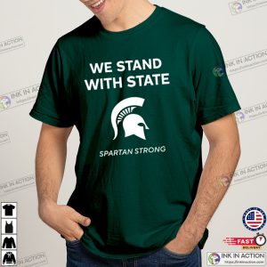 We Stand With State Spartan Strong Shirt