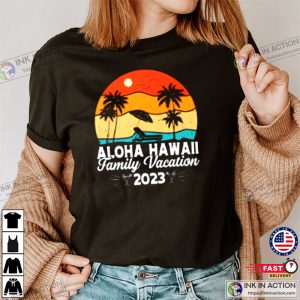 Aloha Hawaii Hawaiian Family Vacation 2023 T Shirt 1