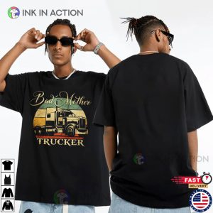 Bad Mother Trucker Funny Trucker Vintage Shirt 1