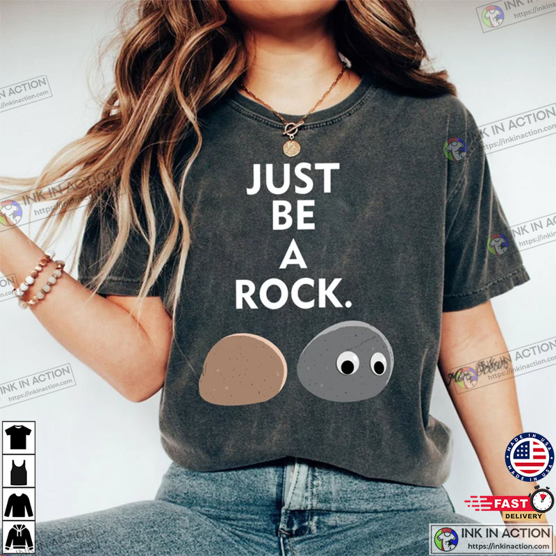 Be a rock Shirt, Everything Everywhere All At Once T-Shirt