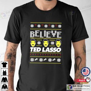 Believe Ted Lasso Ugly Christmas Shirt 3 Ink In Action