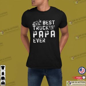 Best Trucking Papa Ever Trucker Shirt