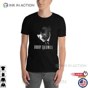 Cant Say Goodbye Bobby Caldwell T shirt 4 Ink In Action