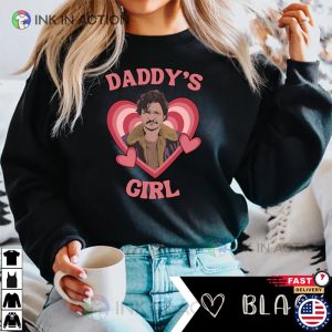 Daddys Girl Pedro Pascal Shirt Funny Pedro Pascal Shirt 2