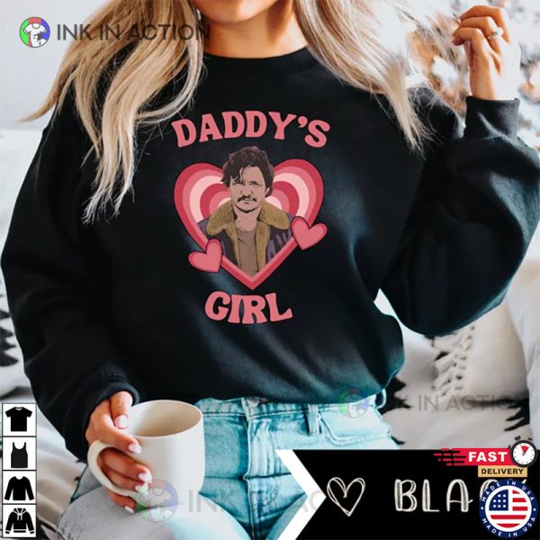 Daddy’s Girl Pedro Pascal Shirt, Funny Pedro Pascal Shirt