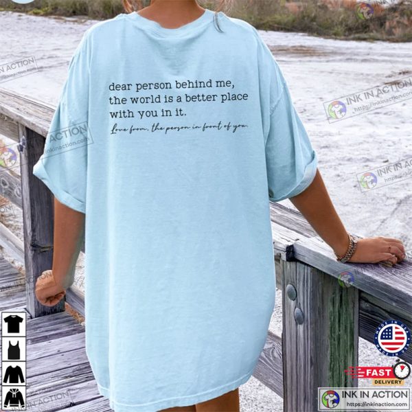 Dear Person Behind Me Shirt, Mental Health T-shirt