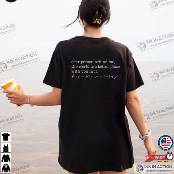 Dear Person Behind Me Shirt, Mental Health T-shirt