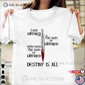 Destiny Is All The Last Kingdom T Shirt 4 Ink In Action