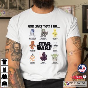 Disney Star Wars Characters God Says That I Am Shirt 2
