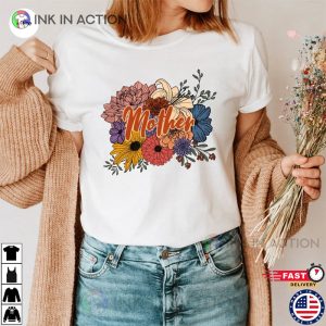 Flowers Mother T Shirt Mothers Day Gift 3 Ink In Action