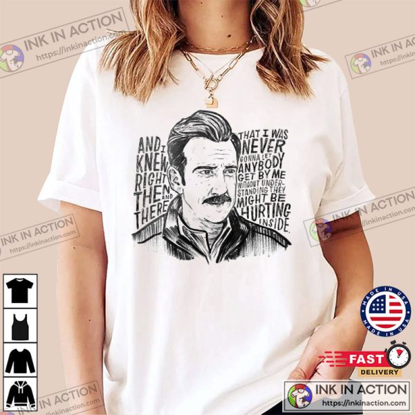 Funny Quote In Ted Lasso Tv Show T-shirt