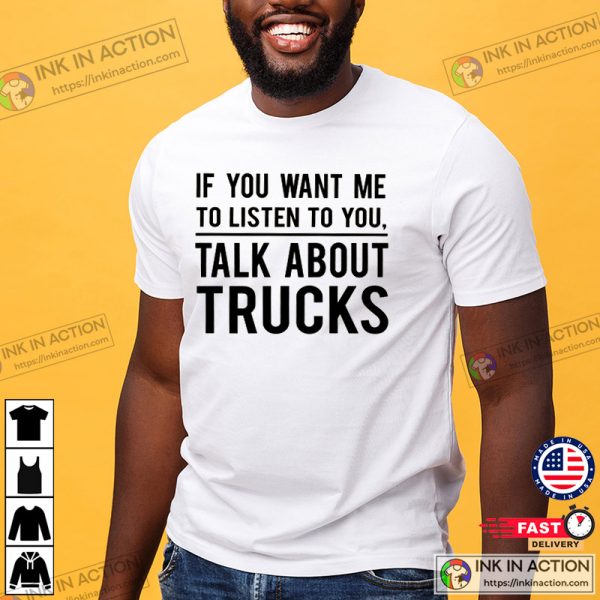 Funny Truck Gift, Truck Lover, Trucker Shirt