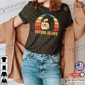 Futbol Is Life Funny Quote In Ted Lasso T-Shirt